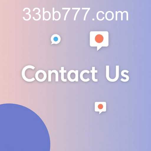 The Significance of a Contact Us Page: Insight with 33bb.com